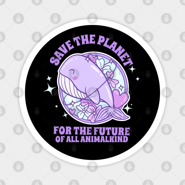 Save The Planet For The Future Of All Animalkind Earth Plants Animals Magnet by Funny Stuff Club